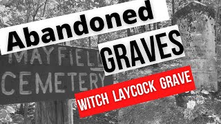 Abandoned Graves  1800s Mayfield Missouri  Lost Graves  Witch Laycock Grave 👀 [upl. by Aven833]