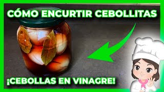 ✅CEBOLLAS en VINAGRE ✅¡RECETA de ENCURTIDOS o CONSERVA PASO a PASO [upl. by Senecal]