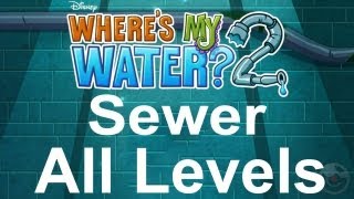 Wheres My Water 2 Sewer All Walkthrough Levels [upl. by Leno]