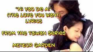 Ni Yao De Ai Lyrics  Meteor Garden F4  Shan Cai and Dao Ming Si [upl. by Semreh]