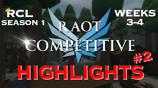 RAoT Competitive League Weeks 34 Highlights [upl. by Ahsiekar]