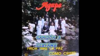 3 GRUPO ÁGAPE  LLEVAME [upl. by Yhcir]