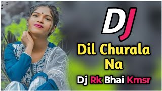 Dil Churala na Sambalpuri new  Dhamaka Dj song  Dj Rk Bhai Kmsr [upl. by Torin]