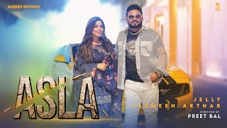 Asla Official Video  Jelly  Jasmeen Akhtar  New Punjabi Songs 2024  Latest Punjabi Songs 2024 [upl. by Huntley]