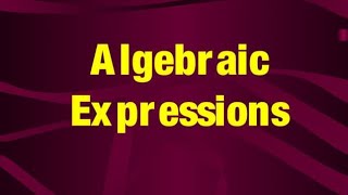 Algebraic Expressions  Class 6  Class 7  Class 8th  Basic concepts  Questions Practice [upl. by Morry]