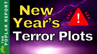 WARNING Multiple TERROR Plots Identified For NEW YEARS EVE [upl. by Irneh244]