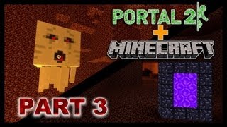 Minecraft in Portal Part 3 The Nether Part 1 [upl. by Alhahs]