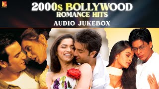 2000s Bollywood Romance Hits  Audio Jukebox  Hindi Love Songs  Superhit Romantic Songs [upl. by Link]