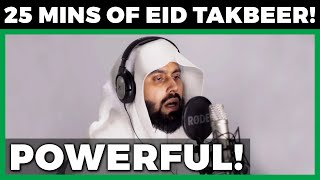 POWERFUL 25 MINUTES OF EID TAKBEER BEFORE EID SALAH  تكبيرات العيد قبل صلاة العيد  MUIZ BUKHARY [upl. by Natsuj]