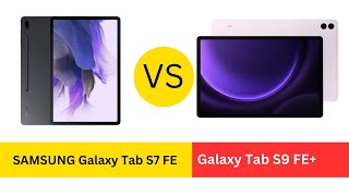 Samsung Galaxy Tab s7 Fe vs Samsung galaxy tab s9 Fe Plus [upl. by Dode784]