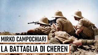 La Battaglia di Cheren  Mirko Campochiari [upl. by Niroc]