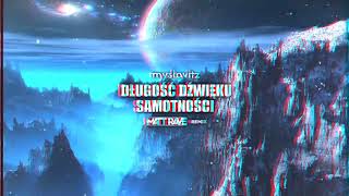 MYSLOVITZ  Długość Dżwięku Samotności MATT RAVE REMIX 2K23 [upl. by Snow435]