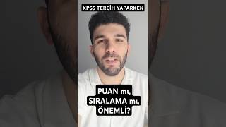 KPSS TERCİH YAPARKEN PUAN MI SIRALAMA MI ÖNEMLİ [upl. by Nodnelg]