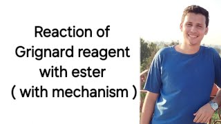 Reaction of Grignard reagent with Ester  with mechanism [upl. by Pilloff]