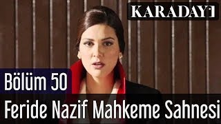 Karadayı 50Bölüm Feride Nazif Mahkeme Sahnesi [upl. by Godrich]