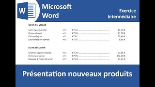 Présentation des nouveaux produits Exercice Word [upl. by Parris]