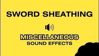 SWORD SHEATHING  Sound Effects [upl. by Perrine538]