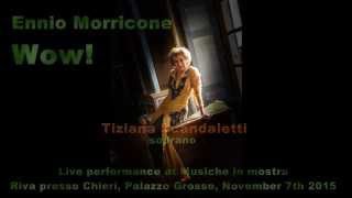 Tiziana Scandaletti live performs Ennio Morricones “Wow” [upl. by Imac]