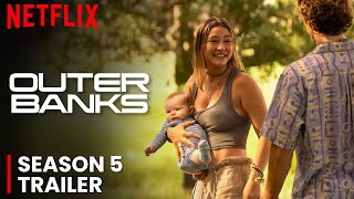 Outer banks Season 5 Release Date  Trailer  MAJOR UPDATE [upl. by Eidnak]