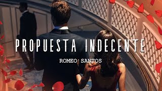 Romeo Santos  Propuesta Indecente LetraLyrics [upl. by Nafri]