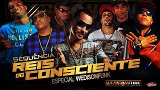 Sequência Reis do Consciente Especial WEDISONFUNK Nome das Musicas na descriçao [upl. by Crowell]