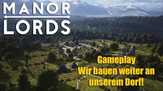 Manor Lords  Wir bauen weiter an unserem Dorf Gameplay Deutsch [upl. by Julis]