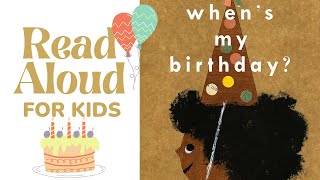 Whens My Birthday  Read Aloud for Kids [upl. by Dreda]