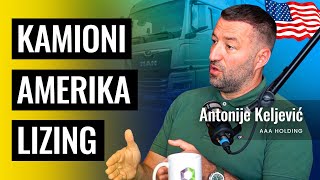 Od Kamiona do Miliona 🚛  Antonije Keljević AAA Holding  Biznis Priče 104 [upl. by Emee19]