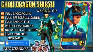 NEW PATCH‼️SCRIPT SKIN CHOU SAINT SEIYA DRAGON SHIRYU  NO PASSWORD  PATCH TERBARU [upl. by Idou]