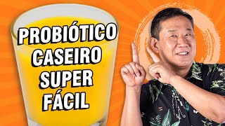 VOCÊ VAI SE SURPREENDER COM ESSE PROBIÓTICO CASEIRO FÁCIL  Peter Liu [upl. by Groscr43]