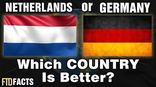 THE NETHERLANDS or GERMANY  Which Country is Better [upl. by Dupin]