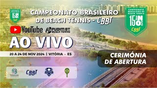 Cerimônia de Abertura do Campeonato Brasileiro de Beach Tennis CBBT 2024  Vitória ES [upl. by Akiras]