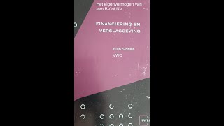 Financiering en verslaggeving LWEO het eigen vermogen van een NV of BV [upl. by Yelnoc67]