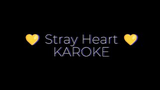 💛 Stray Heart Karaoke 💛 Song By Aubree Rae Karaoke Version [upl. by Loriner109]