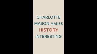 Charlotte Mason homeschooling makes history interesting [upl. by Nosniv]