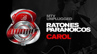 RATONES PARANOICOS  Carol  MTV Unplugged [upl. by Rhodia]