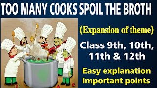 Too many cooks spoil the broth  Expansion of Ideas Proverb  Thought  Idioms  Slogan  Essay [upl. by Zerelda349]