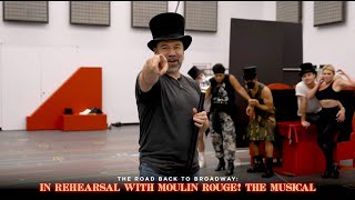 In Rehearsal with Moulin Rouge The Musical [upl. by Iverson]