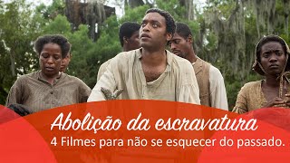 4 filmes sobre escravidão  Dia da abolição da escravatura [upl. by Tertia]