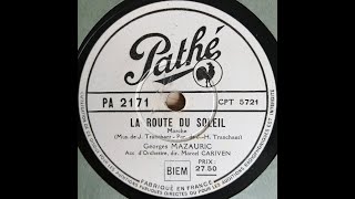 Georges Mazauric quot la route du soleil quot 1943 [upl. by Jurkoic322]