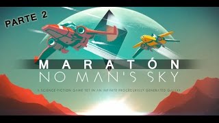 No Mans Sky  Maratón espacial Parte 2 [upl. by Yenahpets719]