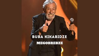 MEGOBREBZE feat Buba Kikabidze [upl. by Carbrey]