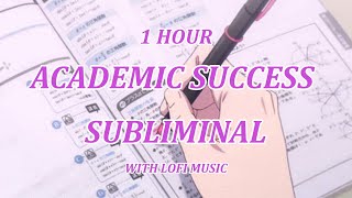 🌟Academic Success Subliminal🌟With LOFI Music🌟1 HOUR [upl. by Bowles]