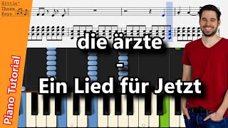 die ärzte – Ein Lied für Jetzt  Piano Tutorial  German [upl. by Nnuahs]