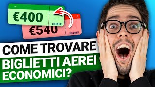 Come trovare biglietti aerei economici nel 2024  Il tutorial e i consigli definitivi [upl. by Elsworth]