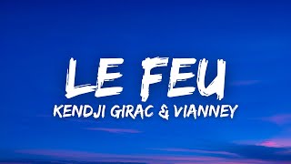 Kendji Girac  Le Feu ft Vianney Lyrics  Paroles  Letra [upl. by Saied]