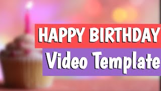 Happy Birthday Video TemplateIntro [upl. by Runkle101]