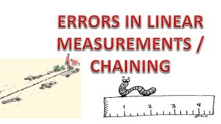 Errors in linear measurements surveying class 14 [upl. by Ailedroc]