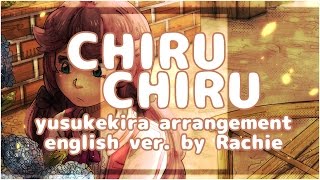 ChiruChiru ♥ English ver【yusukekira ft rachie】 ちるちる [upl. by Brindle]