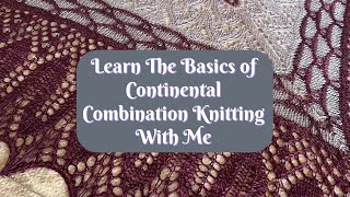 Continental Combination Knitting Garter and Stockinette Stitch [upl. by Elleral268]